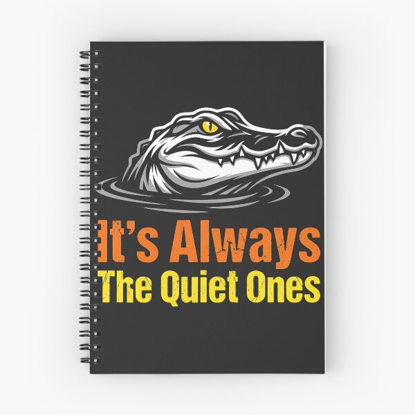 Item preview, Funny Alligator It's Always The Quiet Ones designed and sold by legendaryskins.