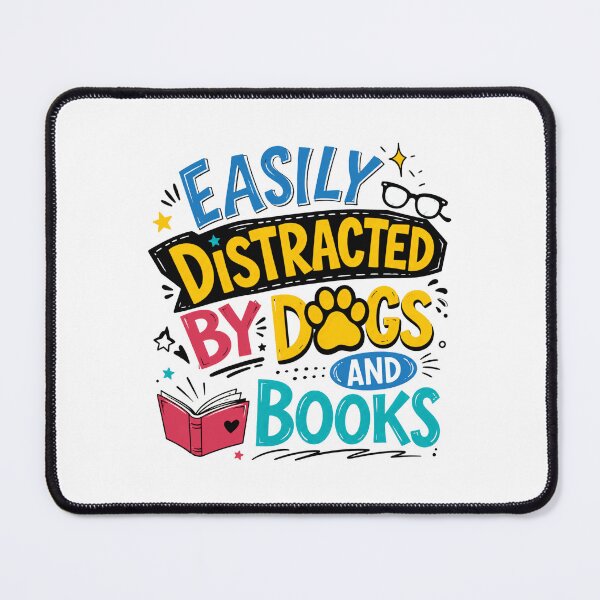 Item preview, Easily Distracted By Dogs And Books Dog Lover Bookworm Reader Pet Owner designed and sold by HumansStuck12.