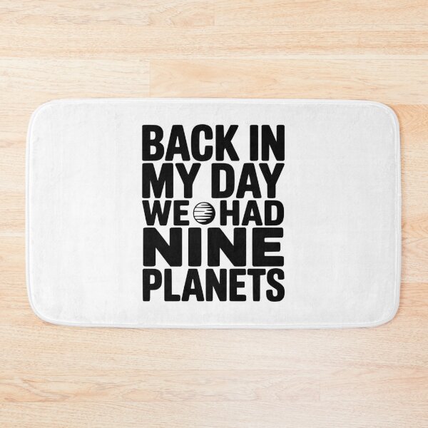 Item preview, Back In My Day We Had Nine Planets designed and sold by Frank Ring.
