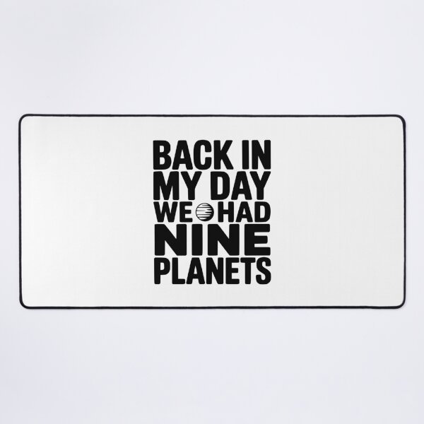 Item preview, Back In My Day We Had Nine Planets designed and sold by Frank Ring.