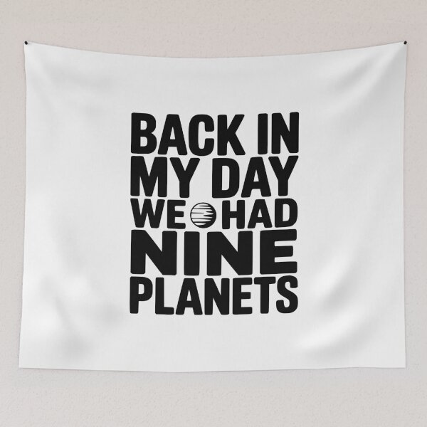 Item preview, Back In My Day We Had Nine Planets designed and sold by Frank Ring.