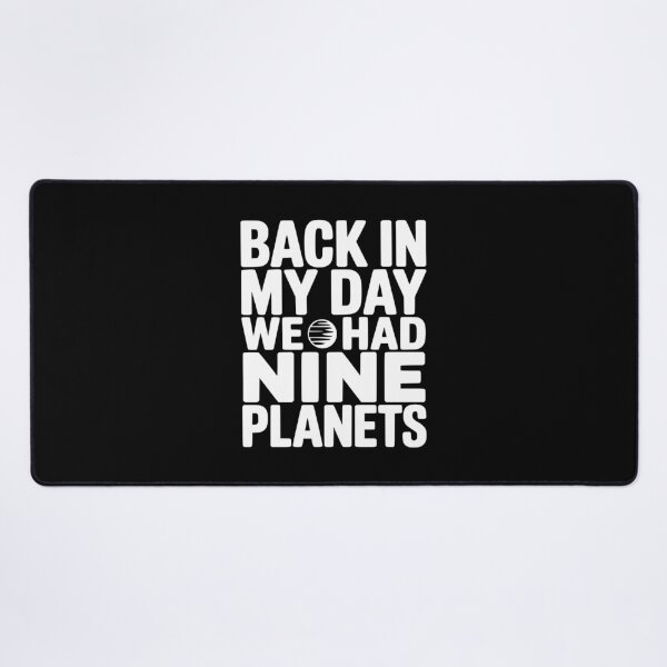 Item preview, Back In My Day We Had Nine Planets designed and sold by Frank Ring.