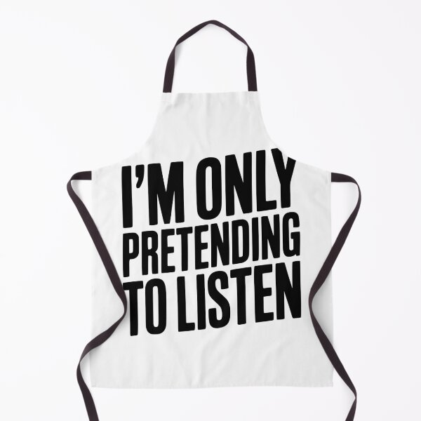 Item preview, I'm Only Pretending To Listen designed and sold by Frank Ring.