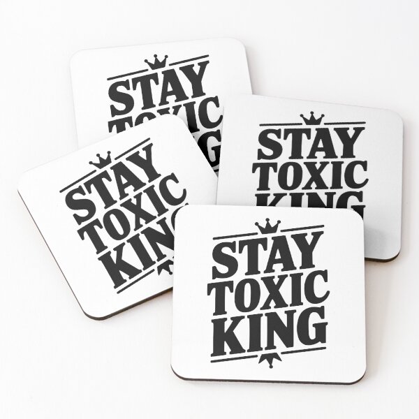 Item preview, Stay Toxic King designed and sold by Frank Ring.