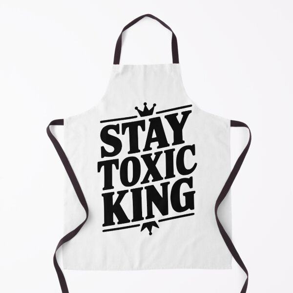 Item preview, Stay Toxic King designed and sold by Frank Ring.