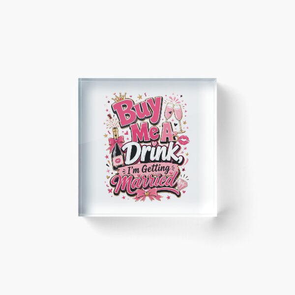 Item preview, Buy Me A Drink I’m Getting Married Funny Bride Bachelorette Design designed and sold by WHDProduction45.