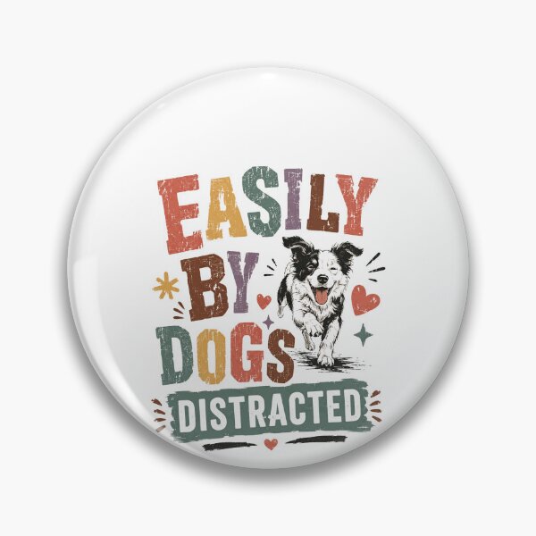Item preview, Easily By Dogs Distracted Dog Lover Pet Owner designed and sold by HumansStuck12.