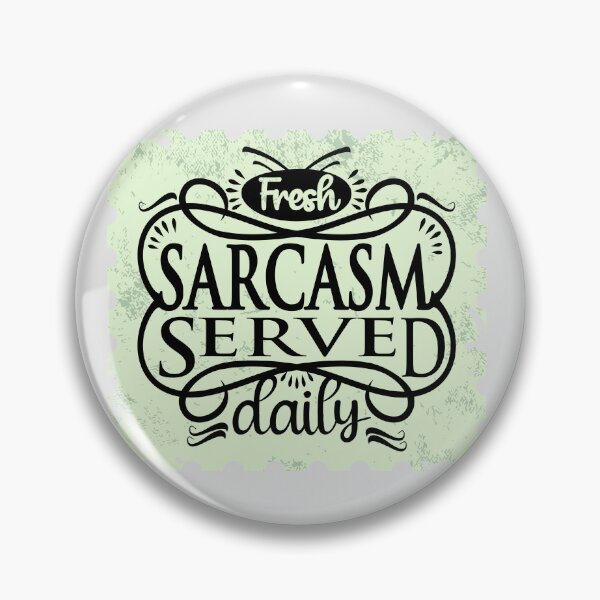Item preview, Sarcasm Served Daily designed and sold by FanFest.