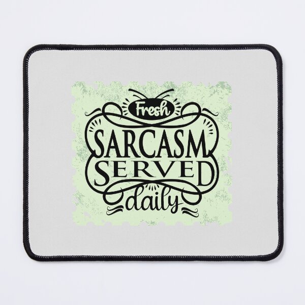 Item preview, Sarcasm Served Daily designed and sold by FanFest.
