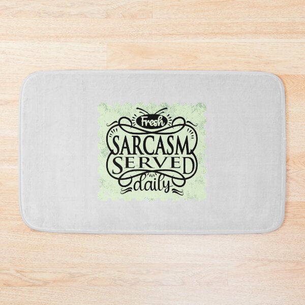 Item preview, Sarcasm Served Daily designed and sold by FanFest.