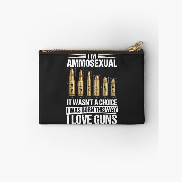 Item preview, Funny, I'm Ammosexual. It Wasn't A Choice; I was Born This Way. I Love Guns designed and sold by legendaryskins.