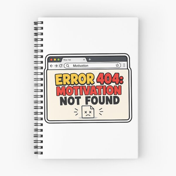Item preview, Error 404: Motivation Not Found designed and sold by Azagthoth.