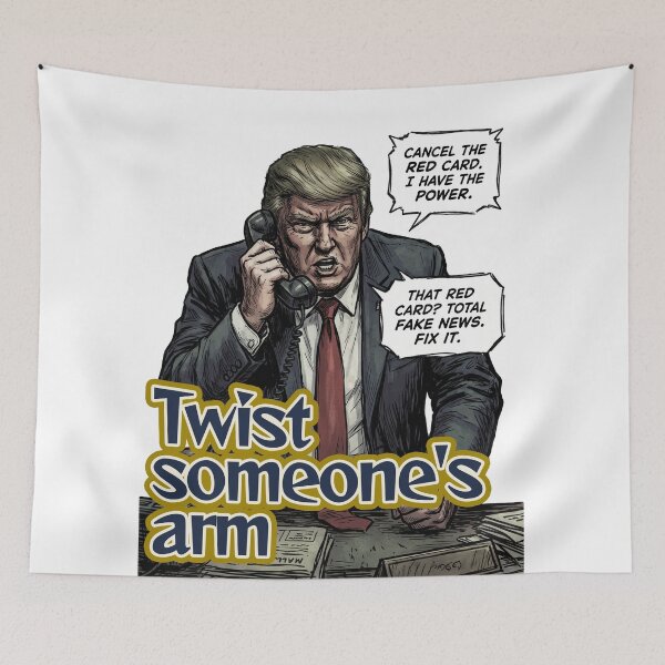 Item preview, Twist Someone's Arm Political Satire -Donald John Trump FIFA World cup- designed and sold by LOVEARTDESIGN.