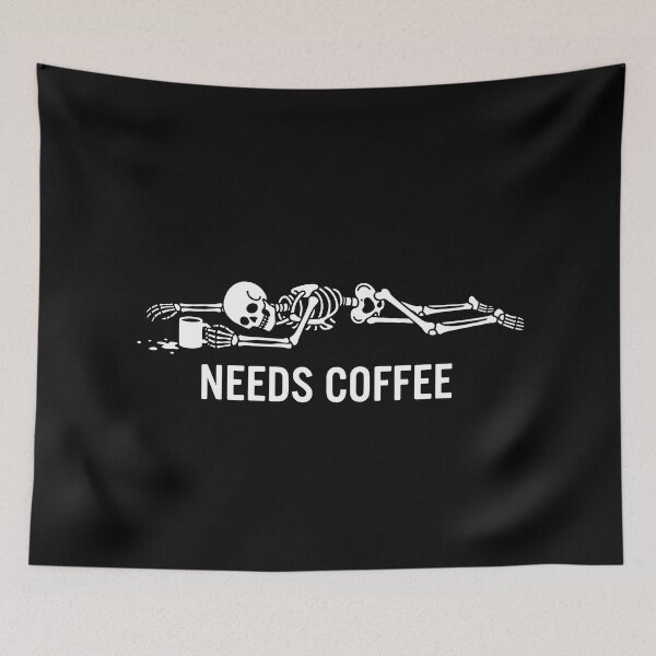 Item preview, NEEDS COFFEE - Funny Skeleton Coffee Lover Dark Humor designed and sold by Zazz Lee.