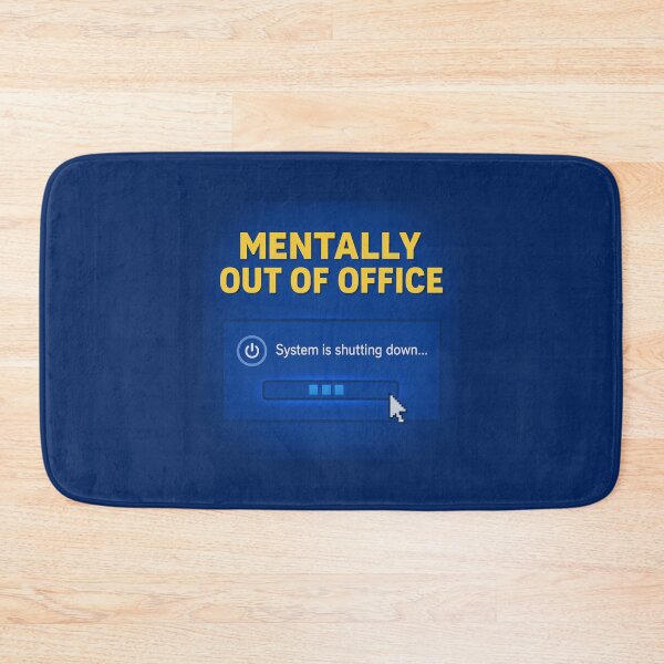 Item preview, Mental Shutdown – Mentally Out of Office designed and sold by Mad Factory Designs.