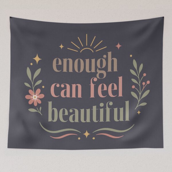 Item preview, Enough Can Feel Beautiful – Positive Mindfulness Typography designed and sold by CosmicQuietLab.