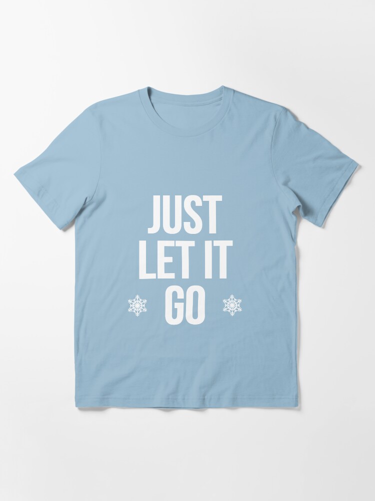 just let it go elsa shirt