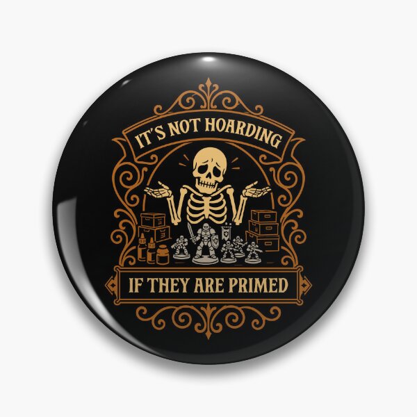 Item preview, Its Not Hoarding if They are Primed Miniature Painter designed and sold by pixeptional.