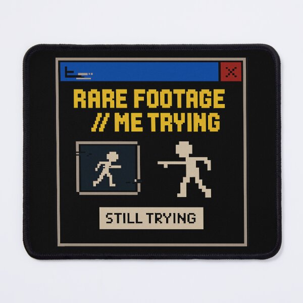 Item preview, Trying Mode – Rare Footage of Me Trying designed and sold by Mad Factory Designs.