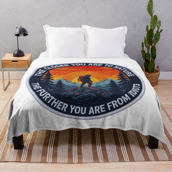 Item preview, The Closer You Are to Nature, The Further You Are From Idiots Funny designed and sold by GabeMountainArt.