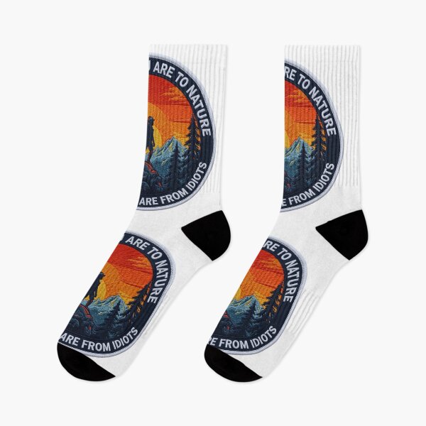 Item preview, The Closer You Are to Nature, The Further You Are From Idiots Funny designed and sold by GabeMountainArt.
