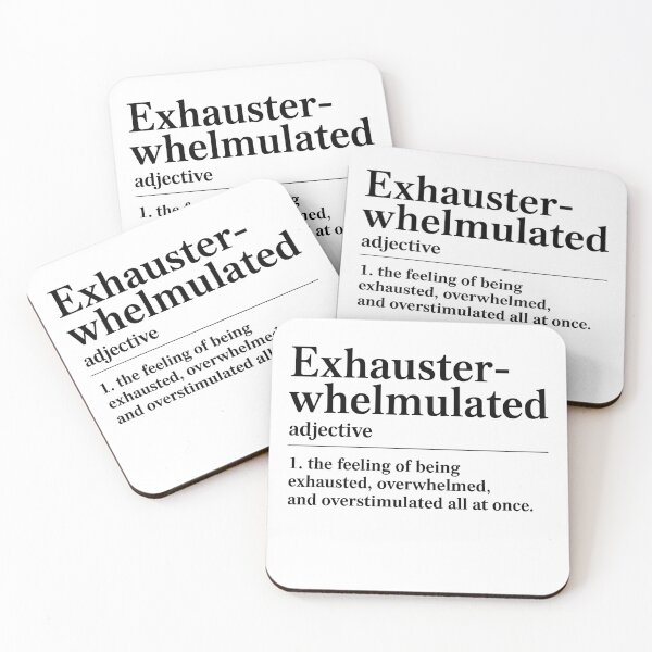 Item preview, Exhausterwhelmulated Definition | Funny Exhausted Overwhelmed Overstimulated Quote | Mental Health Humor Design designed and sold by 76Valeria.