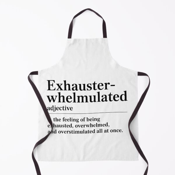 Item preview, Exhausterwhelmulated Definition | Funny Exhausted Overwhelmed Overstimulated Quote | Mental Health Humor Design designed and sold by 76Valeria.