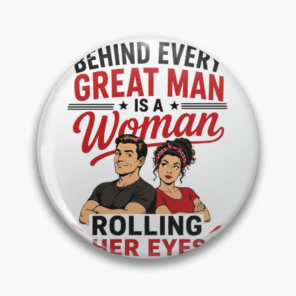 Item preview, Behind every great man is a woman who rolls her eyes – Funny marriage sayings designed and sold by Hamdy est 1985.