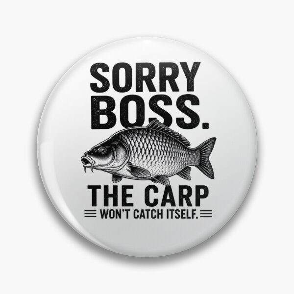 Item preview, Sorry Boss. The Carp Won't Catch Itself. Funny Carp Fishing T-Shirt Design designed and sold by FischingVibes.