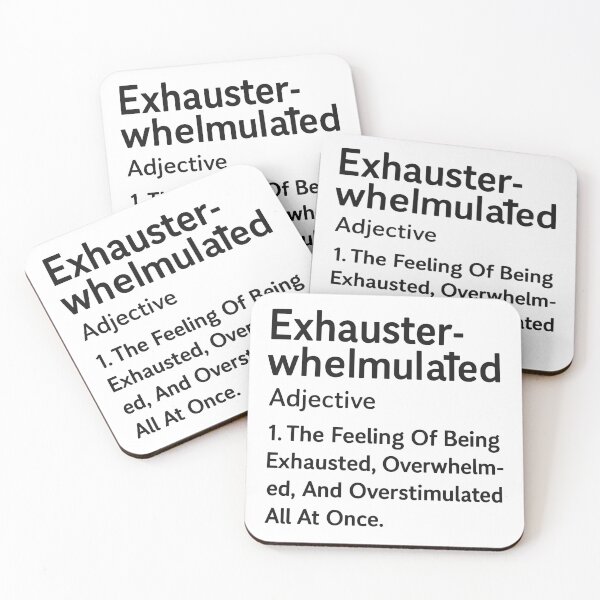 Item preview, Exhausterwhelmulated Definition | Funny Exhausted Overwhelmed Overstimulated Quote | Mental Health Humor Design designed and sold by 76Valeria.