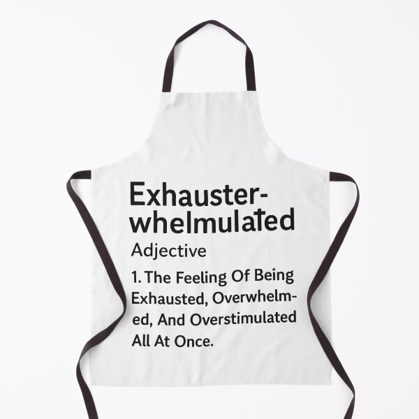 Item preview, Exhausterwhelmulated Definition | Funny Exhausted Overwhelmed Overstimulated Quote | Mental Health Humor Design designed and sold by 76Valeria.