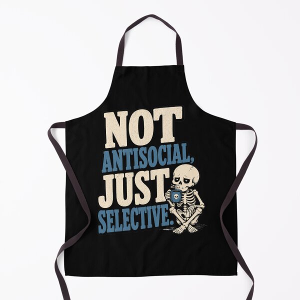Item preview, Not Antisocial Just Selective designed and sold by MoodSupplyStudio.