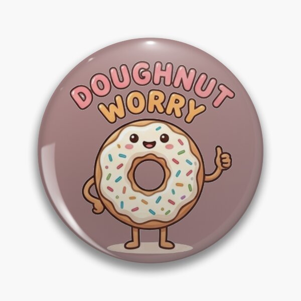 Item preview, Doughnut Worry Cute Donut Pun Positive Aesthetic designed and sold by Rehnair.