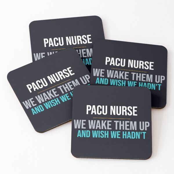 Item preview, PACU Nurse We Wake Them Up And Wish We Hadn't Funny PACU Gift designed and sold by RidgelinePress.