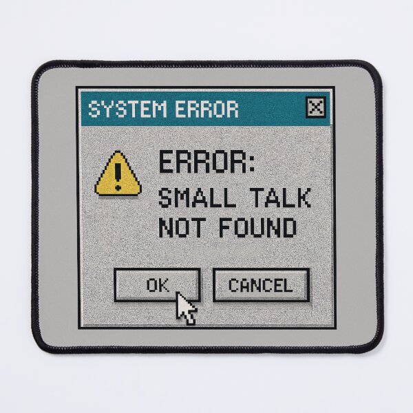 Item preview, Communication Error – Small Talk System Error designed and sold by Mad Factory Designs.