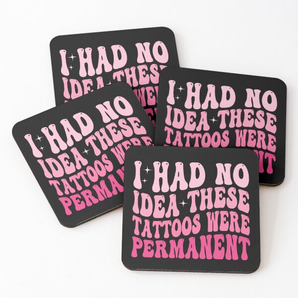 Item preview, I Had No Idea These Tattoos Were Permanent Funny Tattoo | Tattoo Artist Humor | Ink Lover Quote Design designed and sold by 76Valeria.