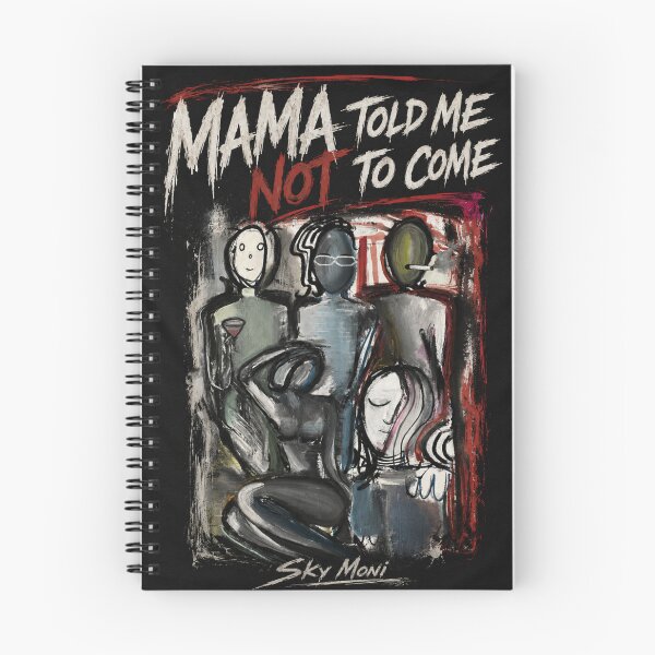 Item preview, Mama told me not to come  designed and sold by skymoni.