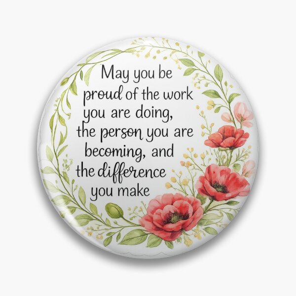 Item preview, May You Be Proud of the Work You Do Sticker | Inspirational Floral Quote Sticker | Motivational Watercolor Vinyl Decal designed and sold by Blushbomb.