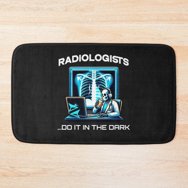 Item preview, Radiologists Do It In The Dark designed and sold by CraigDesignWork.