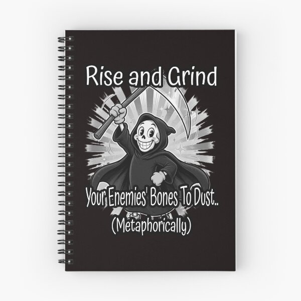 Item preview, Rise and Grind Your Enemies To Dust Metaphorically designed and sold by A-T-H.