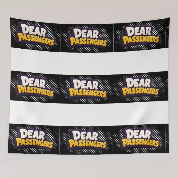 Item preview, DEAR PASSENGERS LOGO designed and sold by JJNameArt.