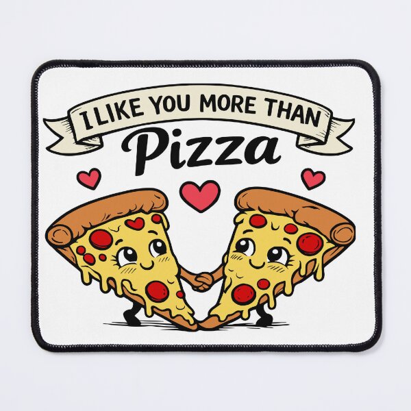 Item preview, I Like You More Than Pizza – Funny motif designed and sold by Pommes im Bett.