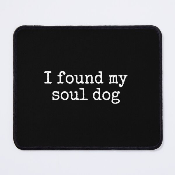 Item preview, I Found My Soul Dog Vintage Typography Quote designed and sold by SiarheiYur.