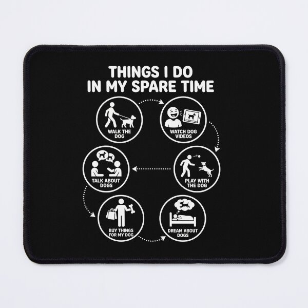 Item preview, Things I Do In My Spare Time Dog Lover designed and sold by SiarheiYur.
