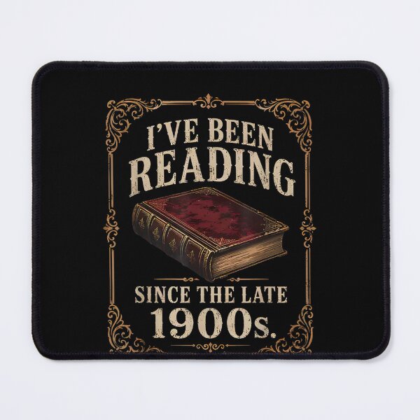 Item preview, I've Been Reading Since The Late 1900s Funny Book Lover designed and sold by Juansustait.