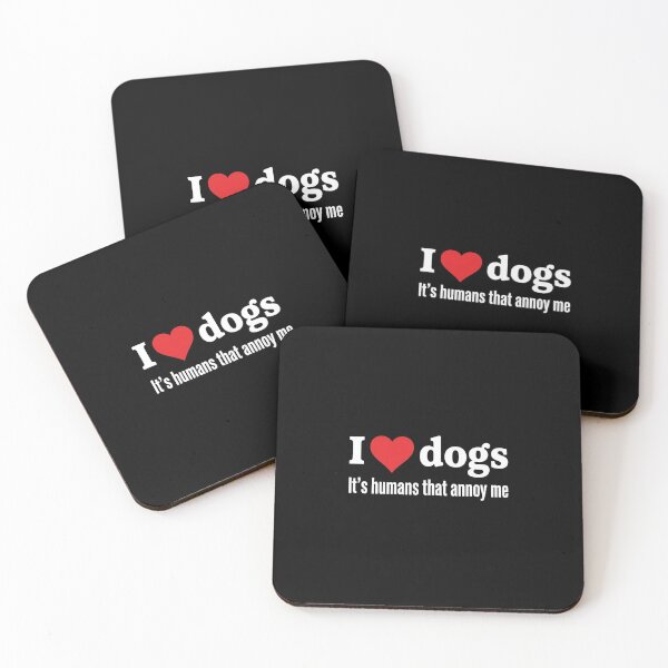 Item preview, I Love Dogs Humans Annoy Me Funny Quote designed and sold by SiarheiYur.
