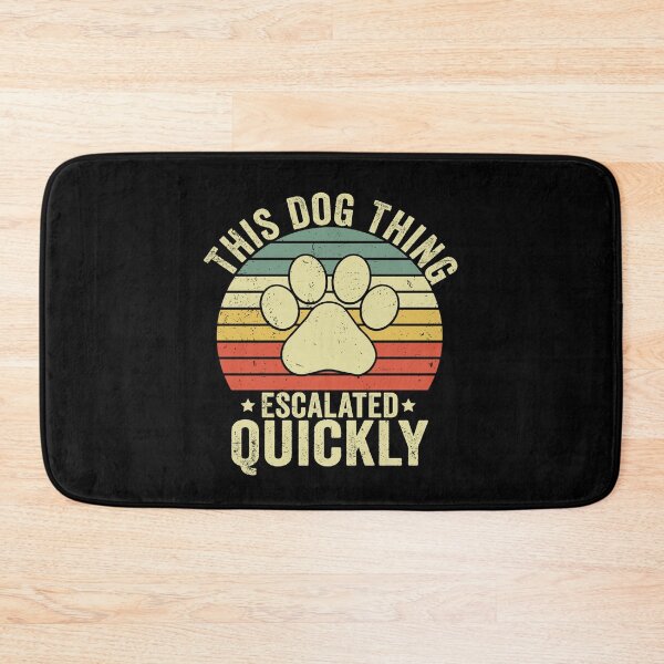 Item preview, This Dog Thing Escalated Quickly Funny Dog Lover | Pet Parent Humor | Cute Dog Quote Design designed and sold by 76Valeria.