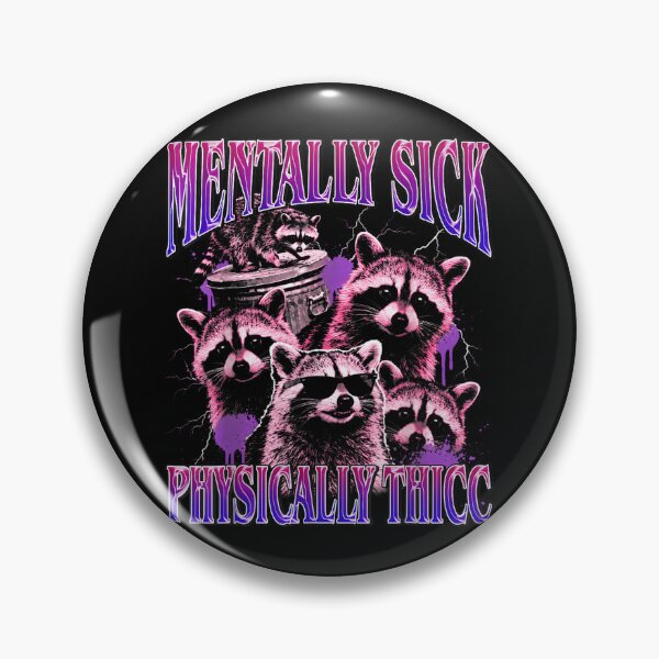 Item preview, Mentally Sick Physically Thicc Raccoon Meme Bootleg designed and sold by Juansustait.