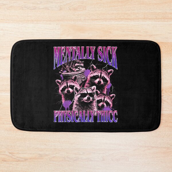 Item preview, Mentally Sick Physically Thicc Raccoon Meme Bootleg designed and sold by Juansustait.