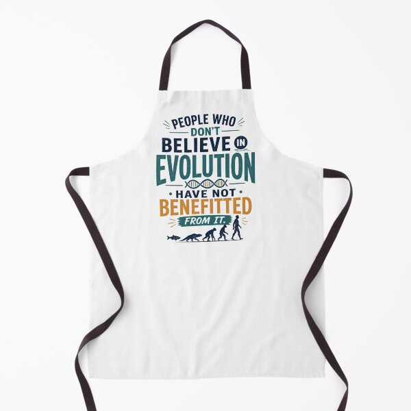 Item preview, People Who Don't Believe In Evolution Have Not Benefitted From It designed and sold by R1 Foundry.